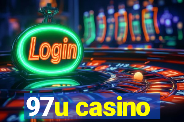 97u casino